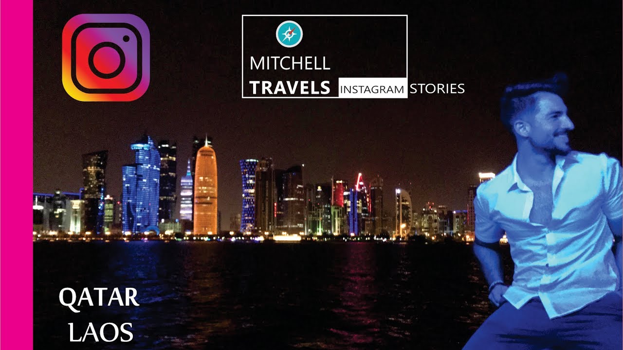 Instagram Stories – Qatar + Laos Travel