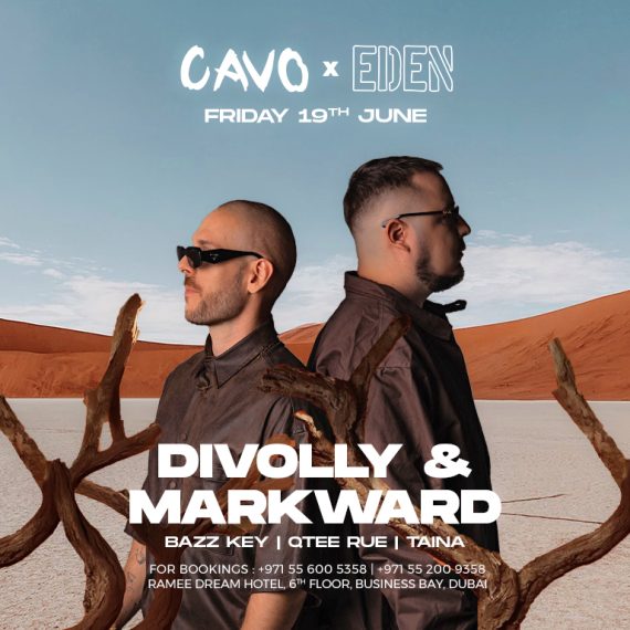 Eden presents Divolly and Markward live at Cavo in Dubai Nightlife